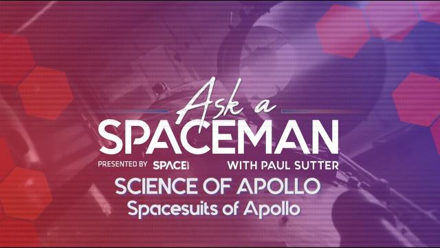 The Spacesuits of Apollo - 'Ask A Spaceman: Science of Apollo'