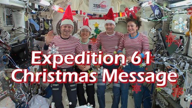 Expedition 61 Christmas Message