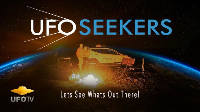 UFOTV ALL ACCESS Presents UFO SEEKERS The Series