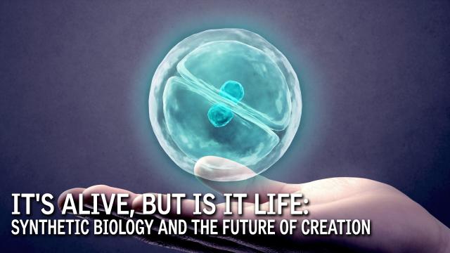 It's Alive, But Is It Life: Synthetic Biology and the Future of Creation