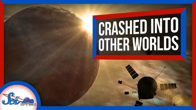 3 Times We Intentionally Crashed into Other Worlds