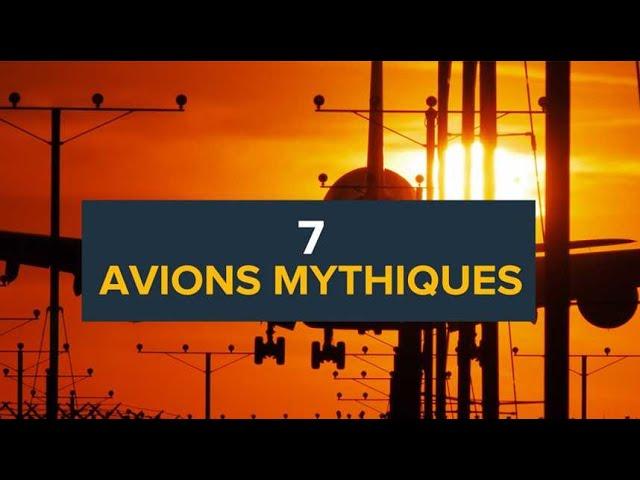 7 avions mythiques : du Spitfire au Concorde !