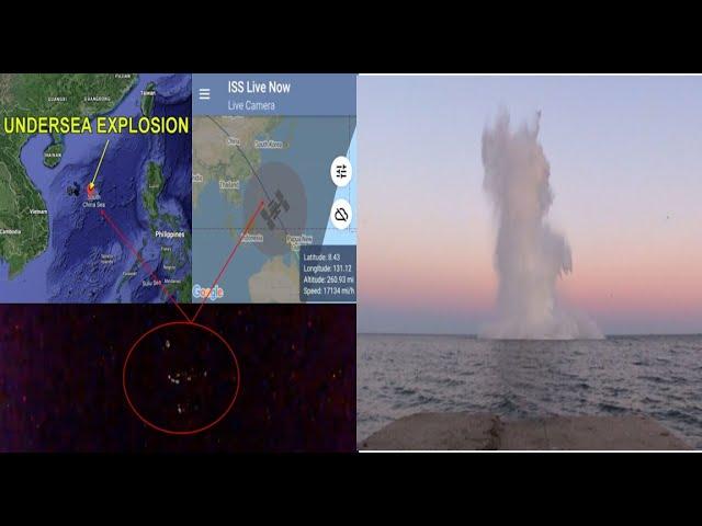 Massive underwater explosion in South China Sea caused by mysterious craft captured on ISS Live Cam?