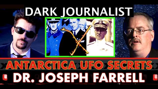 Dark Journalist: Dr. Joseph Farrell Antarctica UFO Secrets & Alien Invasion Op!