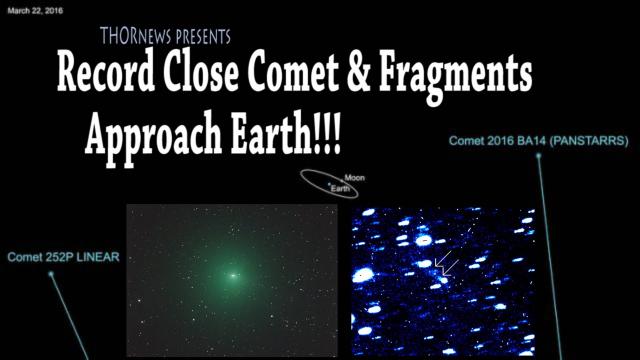 Comet & Fragments Approach Earth!!! 3rd & 5th closest Comets in History! BA14 & 252p