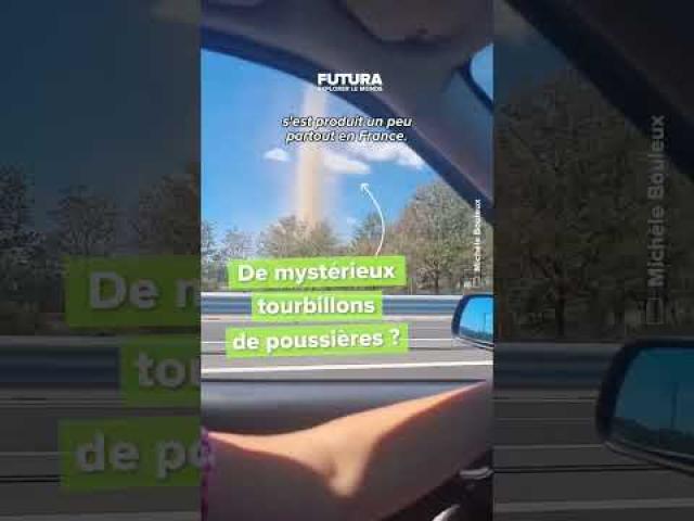 Phénomène météo extraordinaire survenu partout en France : le Dust Devil !