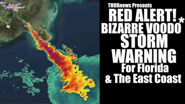 RED ALERT! This Bizarre VOODOO* Storm threatens Florida & the East Coast! THIS IS DANGER