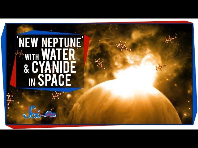 A 'New Neptune' With Water, and Cyanide in Space