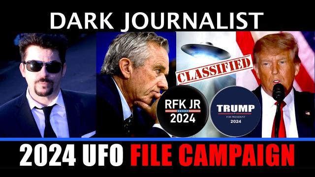 Dark Journalist UFO File Campaign RFK Jr. & Trump Real Disclosure!