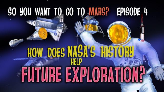 So You Want to Go to Mars? How Does NASA's History Help Future Exploration?