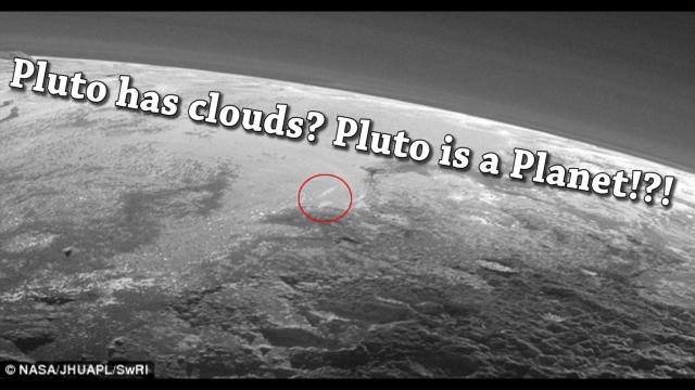 Pluto has Clouds? Pluto is a Planet!?!