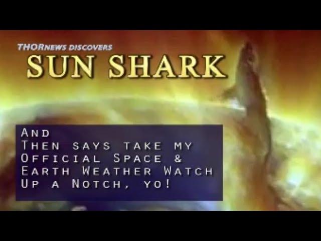 I discovered a Sun Shark! So take the Earth & Space Weather watch up a notch.