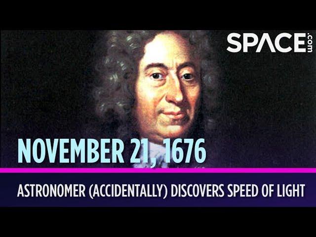 OTD in Space - Nov. 21: Astronomer (Accidentally) Discovers Speed of Light