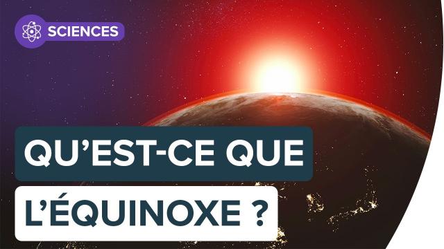 Qu'est-ce que l'équinoxe ? | Futura