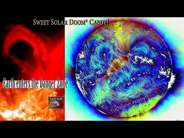 Earth enters the Danger Zone. Sweet Solar Doom* candy!
