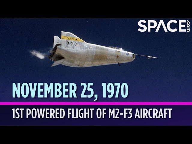 OTD in Space - Nov. 25: 1st Powered Flight of the 'Wingless' M2-F3 Aircraft