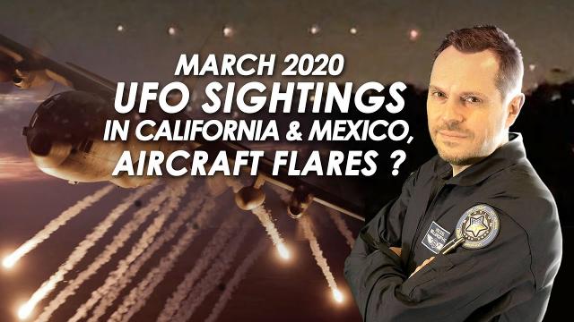 ???? Multiple UFO Sightings Reported in Southern California & Tijuana, Mexico - Aircraft Flares ?