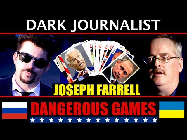 Dr. Joseph Farrell Dangerous Covert Games Russia Ukraine War & Emergency Powers!