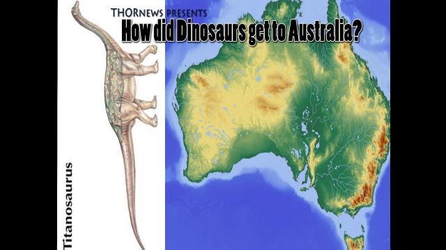 How did Dinosaurs get to Australia?