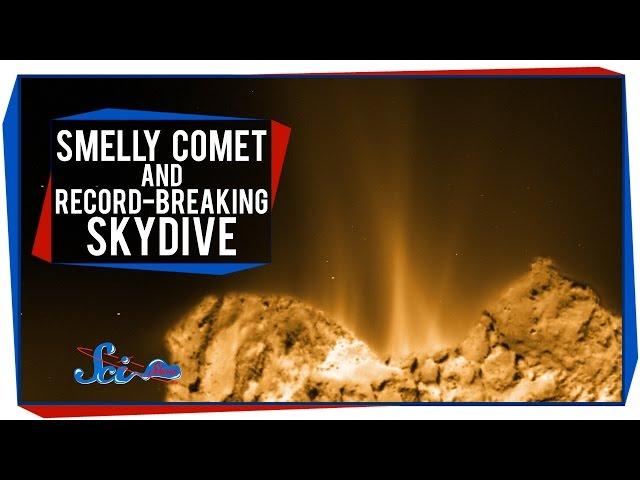 A Smelly Comet and a Record-Breaking Skydive