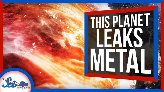 This Hot Jupiter Is Leaking Metal! | SciShow News
