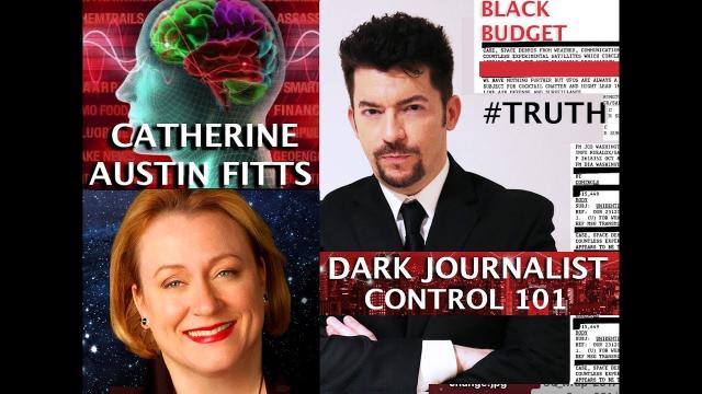 CATHERINE AUSTIN FITTS BLACK BUDGET BITCOIN & MIND CONTROL! DARK JOURNALIST