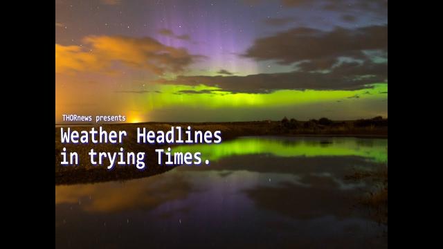 Severe Weather Headlines in Trying Times - Hurricanes Typhoons Floods Fires