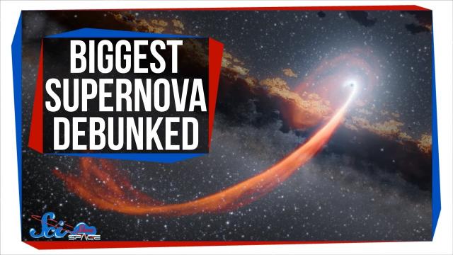 The Biggest-Ever Supernova, Debunked!