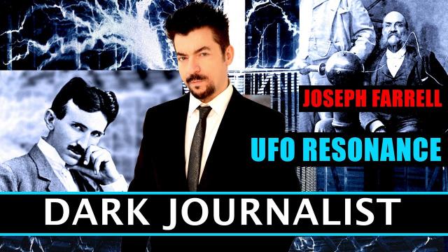 Dark Journalist & Dr. Joseph Farrell Mystery America and UFO Resonance!
