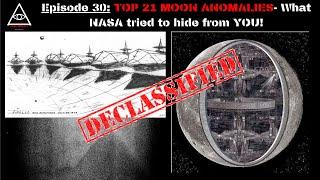 Episode 30: E4E - TOP 21 Moon Mysteries - What NASA tried to hide from you all this time!
