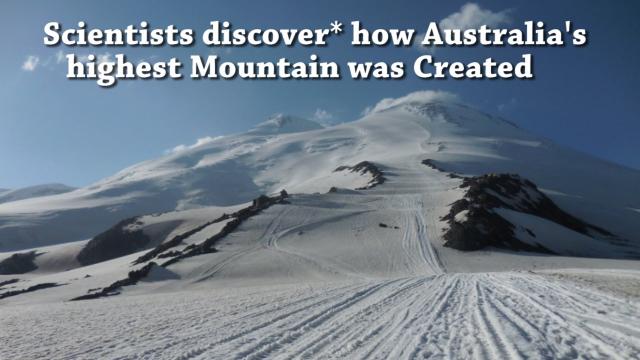Scientists Solve* Massive Australian Mountain Creation Mystery!