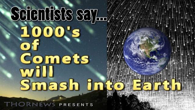 1000's of Giant Comets will SMASH into Earth, say Professional Scientists.