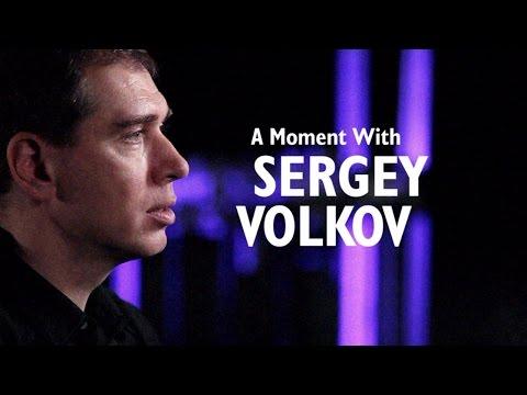A Moment With Sergey Volkov