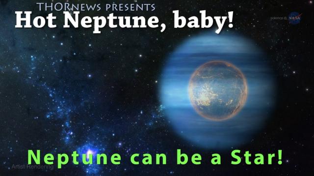 Hot Neptune! Did you know Neptune can become a Star?