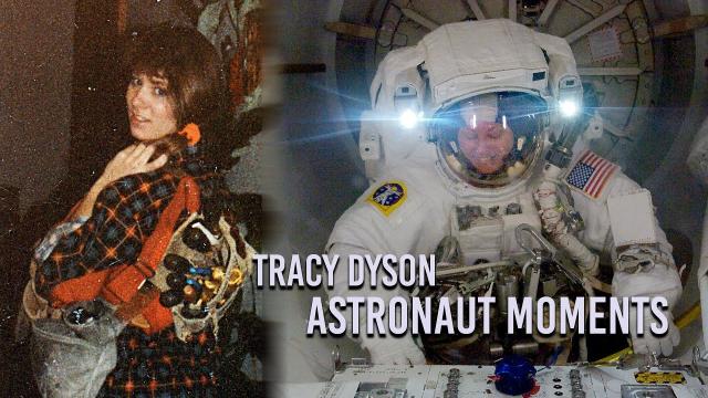 Astronaut Moments: Tracy Dyson