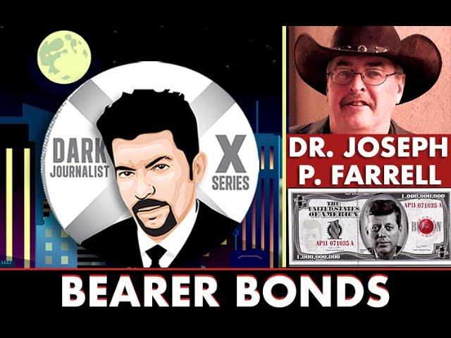 Dark Journalist - Dr. Joseph Farrell: The Bearer Bonds Mystery: Secret Finance & The UFO File!