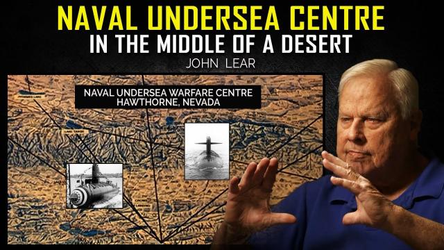 John Lear on Classified Submarine Bases in the middle of a Desert