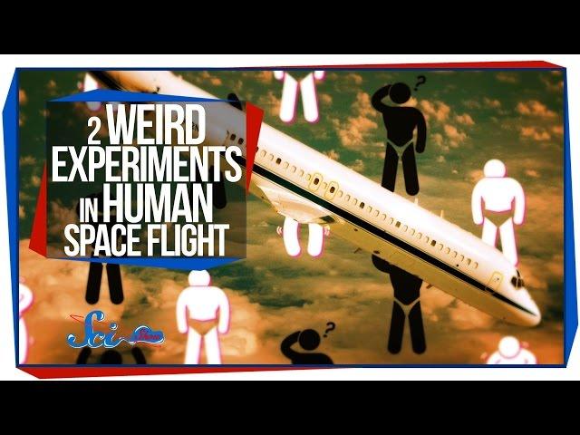 2 Weird Experiments in Human Space Flight