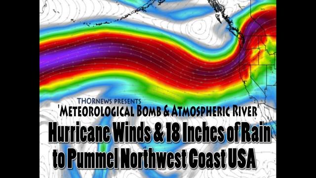 Meteorological Bomb & Atmospheric River to pummel Northwest Pacific USA & Canada Coast Saturday