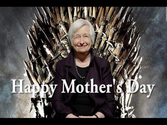 A Mother's Day Message from Janet Yellen Head of the Federal Reserve