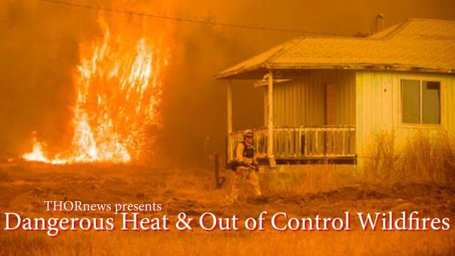 Dangerous HEAT & Out of Control Wildfires scorch the USA