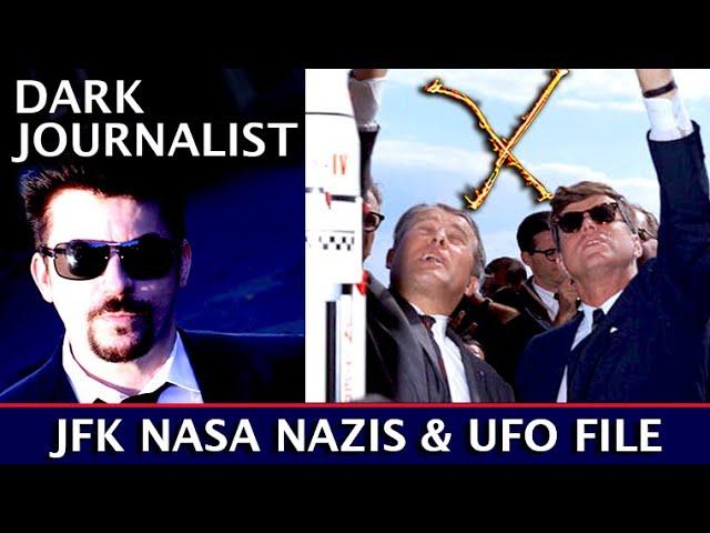 DARK JOURNALIST: JFK NASA NAZIS X-PROTECT AND THE UFO FILE !