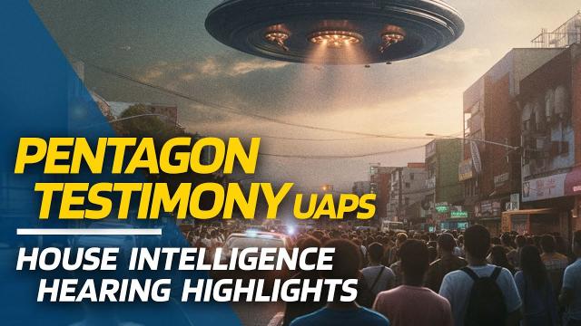 Pentagon Testimony on UAPs, UFOs | House Intelligence Hearing Highlights 2022 ????