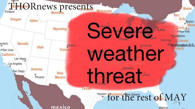 Major Severe Weather Storms to continue through month of May