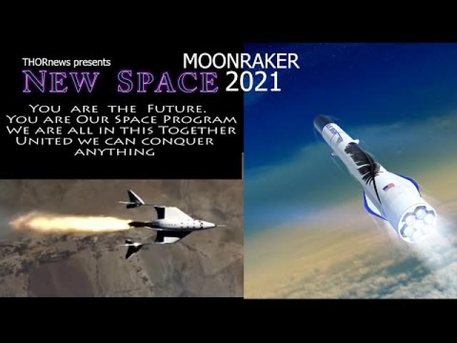 Moonraker 2021: The Space Race is REBORN: Virgin Galactic Blue Origin SpaceX NASA Russia China
