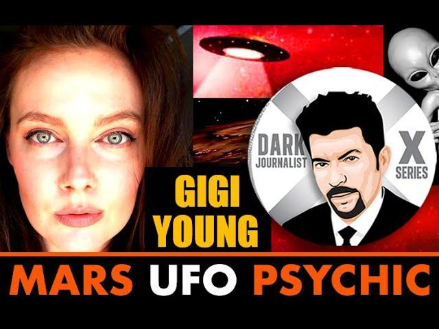 Dark Journalist & Gigi Young:  Mars UFOs DNA And Psychic Space Rituals!