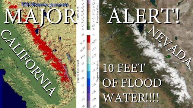MAJOR ALERT! California & Nevada - 10+ Feet of Snowpack melt Flood water possible!!
