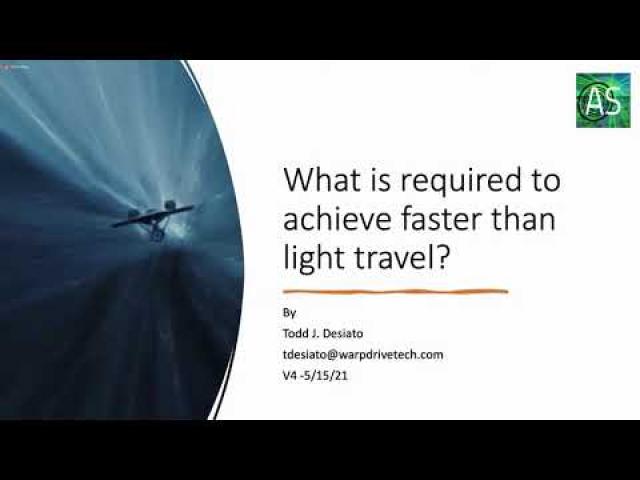 Todd Desiato - What is required to acheive faster than light travel? APEC - May 15 2021