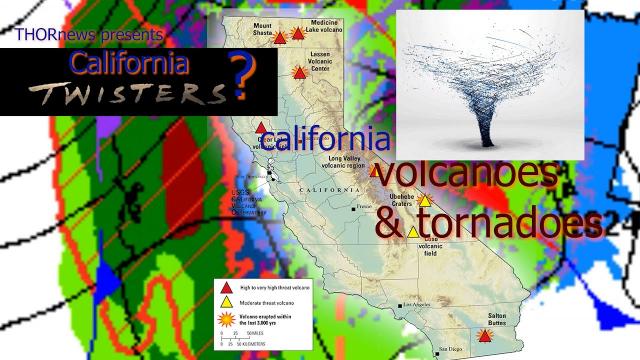 WTF?!* California: Tornadoes over Volcanoes tomorrow?