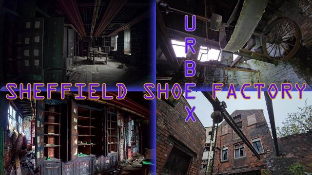 SHEFFIELD SHOE FACTORY a Victorian Time Machine V2